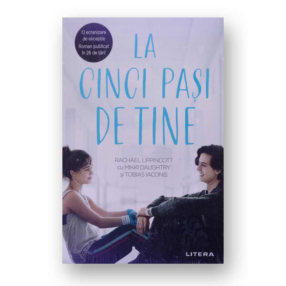 La cinci pasi de tine -Rachel Lippincott, Mikki Daughtry, Tobias Iaconis