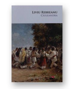 Ciuleandra - Liviu Rebreanu