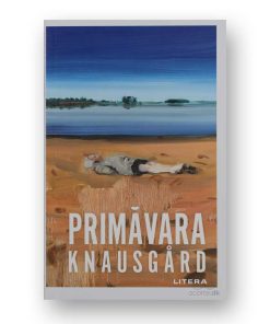 Primavara - Karl Ove Knausgard